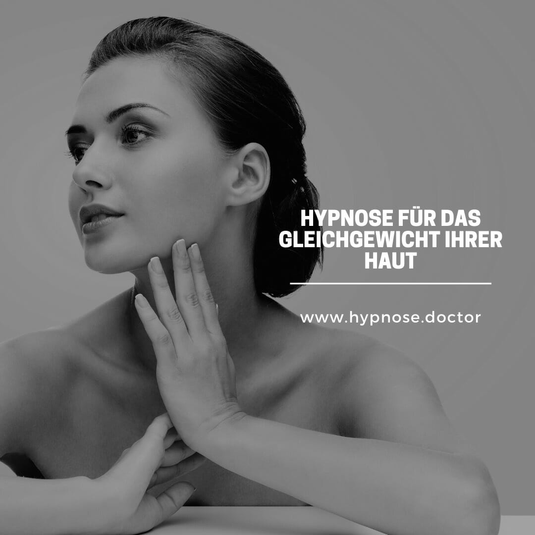 Hypnose für das Gleichgewicht Ihrer Haut - Hypnose Bamberg - Hypnosetherapie Bamberg